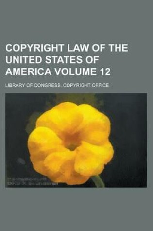 Cover of Copyright Law of the United States of America Volume 12