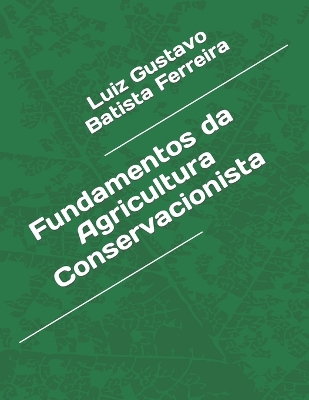 Book cover for Fundamentos da Agricultura Conservacionista