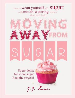 Book cover for Moving Away from Sugar