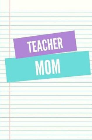 Cover of Teacher Mom