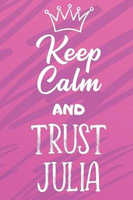 Book cover for Keep Calm and Trust Julia