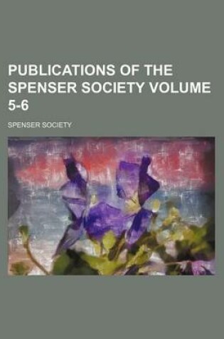 Cover of Publications of the Spenser Society Volume 5-6