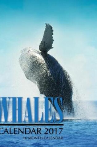 Cover of Whales Calendar 2017