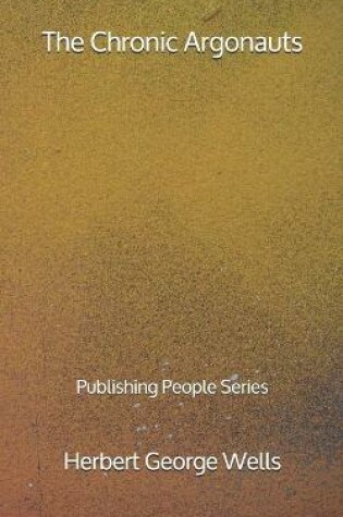 Cover of The Chronic Argonauts - Publishing People Series