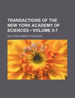 Book cover for Transactions of the New York Academy of Sciences (Volume 5-7)