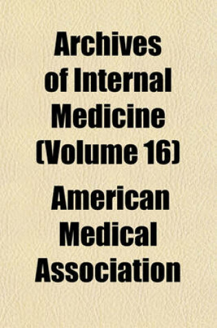 Cover of Archives of Internal Medicine (Volume 16)