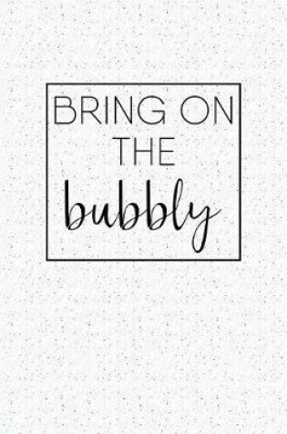 Cover of Bring On The Bubbly