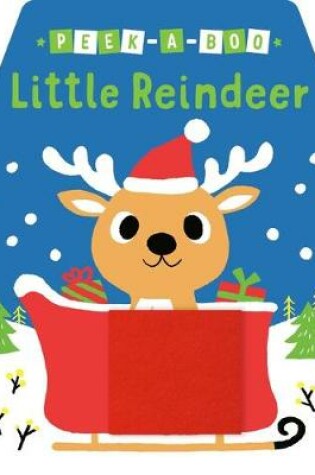 Cover of Peek-A-Boo Little Reindeer