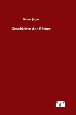 Cover of Geschichte der Roemer