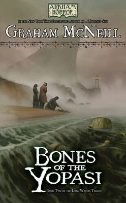 Book cover for Arkham Horror: The Dark Waters Book 2 - Bones of the Yopasi (Arkham Horror - the Dark Waters Trilogy)