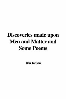 Book cover for Discoveries Made Upon Men and Matter and Some Poems