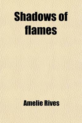 Book cover for Shadows of Flames; A Novel