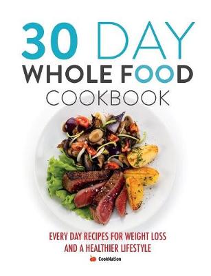 Book cover for 30 Day Whole Food Cookbook