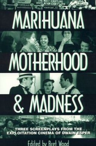 Cover of Marihuana, Motherhood & Madness