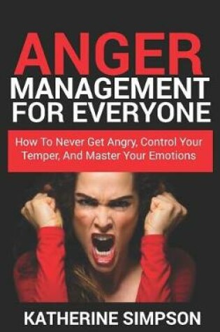 Cover of Anger Management For Everyone