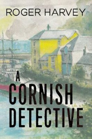 Cover of A Cornish Detective