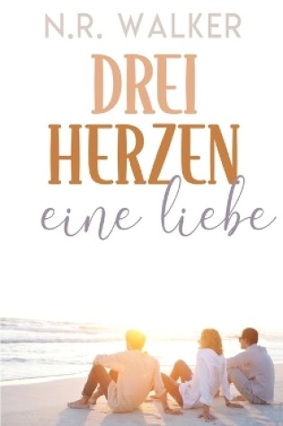 Cover of Drei Herzen, eine Liebe