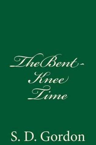 Cover of The Bent-Knee Time