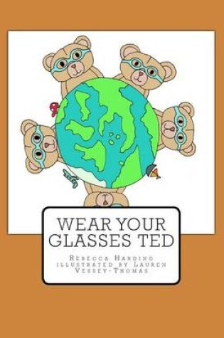 Cover of Wear your glasses Ted