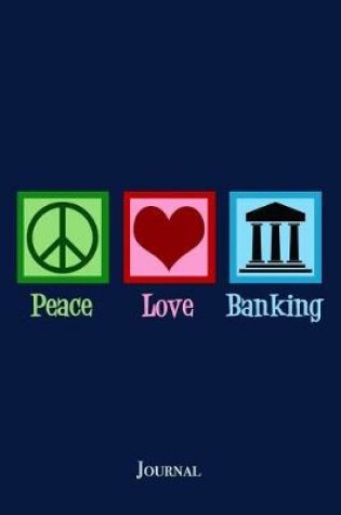 Cover of Peace Love Banking Journal