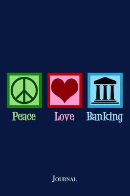 Book cover for Peace Love Banking Journal