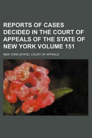 Cover of Reports of Cases Decided in the Court of Appeals of the State of New York Volume 151