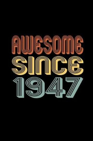 Cover of Awesome Since 1947
