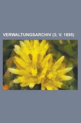 Cover of Verwaltungsarchiv (3; V. 1895)