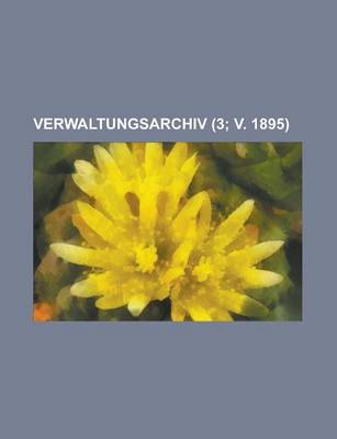 Book cover for Verwaltungsarchiv (3; V. 1895)