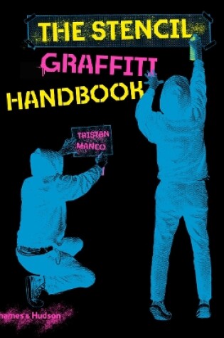 Cover of The Stencil Graffiti Handbook