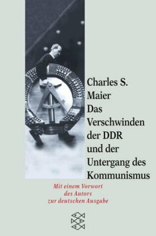 Cover of Das Verschwinden Der DDR Und Der Untergang DES Kommunismus