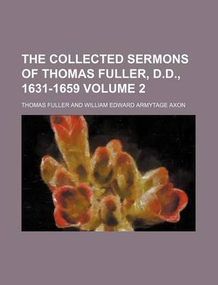 Book cover for The Collected Sermons of Thomas Fuller, D.D., 1631-1659 Volume 2