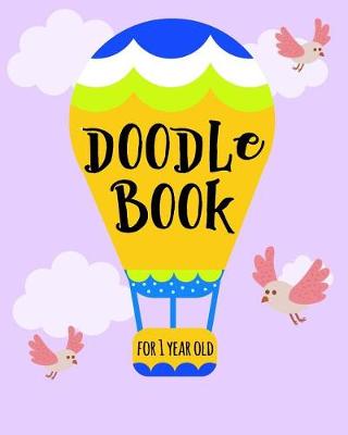 Book cover for Doodle Book For 1 Year Old