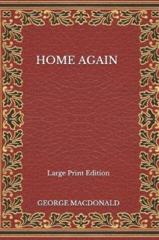 Cover of Home Again - Large Print Edition