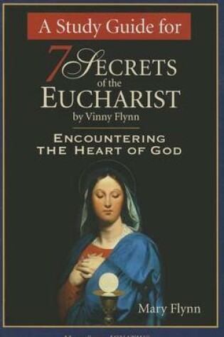 Cover of A Study Guide for 7 Secrets of the Eucharist