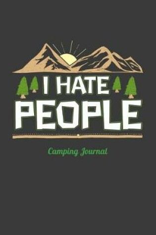 Cover of I Hate People Camping Journal