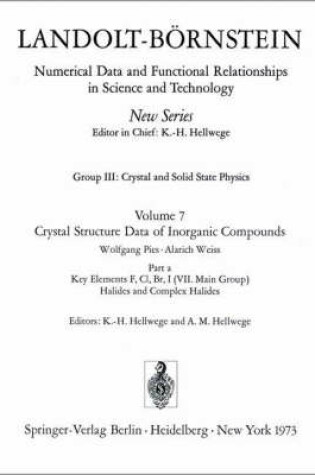 Cover of Key Elements F, Cl, Br, J (VIIth Main Group). Halides and Complex Halides / Schlüsselelemente F, Cl, Br, J (VII. Hauptgruppe). Halogenide und Halogenokomplexe