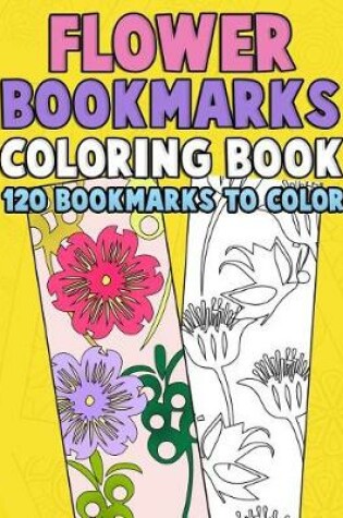 Cover of Flower Bookmarks Coloring Book