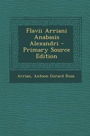 Cover of Flavii Arriani Anabasis Alexandri