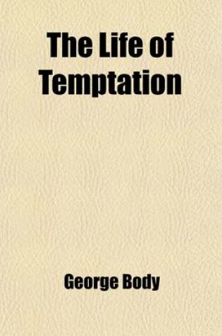 Cover of The Life of Temptation; A Course of Lectures