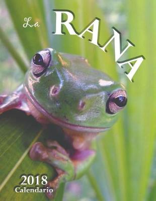 Book cover for La Rana 2018 Calendario (Edizione Italia)