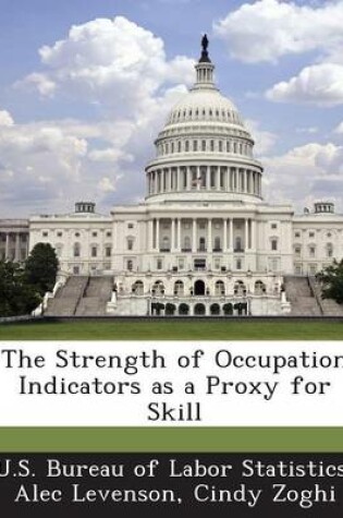 Cover of The Strength of Occupation Indicators as a Proxy for Skill