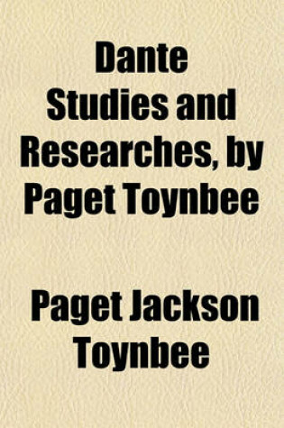 Cover of Dante Studies and Researches, by Paget Toynbee