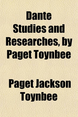 Book cover for Dante Studies and Researches, by Paget Toynbee