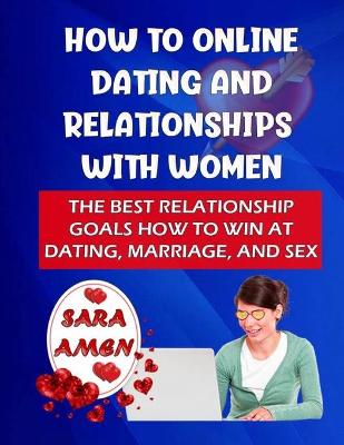 Book cover for How To Online Dating And Relationships With Women