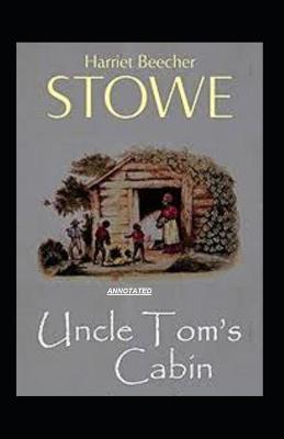Cover of Uncle Toms Cabin Annotated