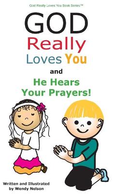 Book cover for God Really Loves You and He Hears Your Prayers!
