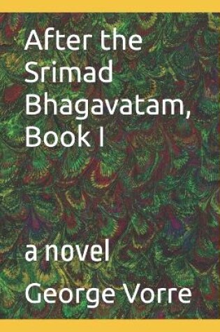 Cover of After the Srimad Bhagavatam, Book I