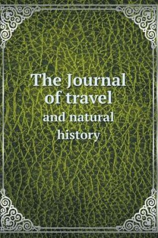 Cover of The Journal of travel and natural history