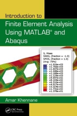Cover of Introduction to Finite Element Analysis Using MATLAB® and Abaqus